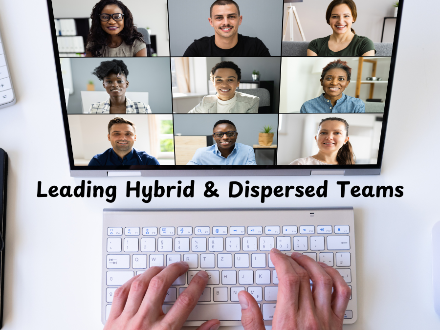 Navigating Hybrid and Dispersed Teams